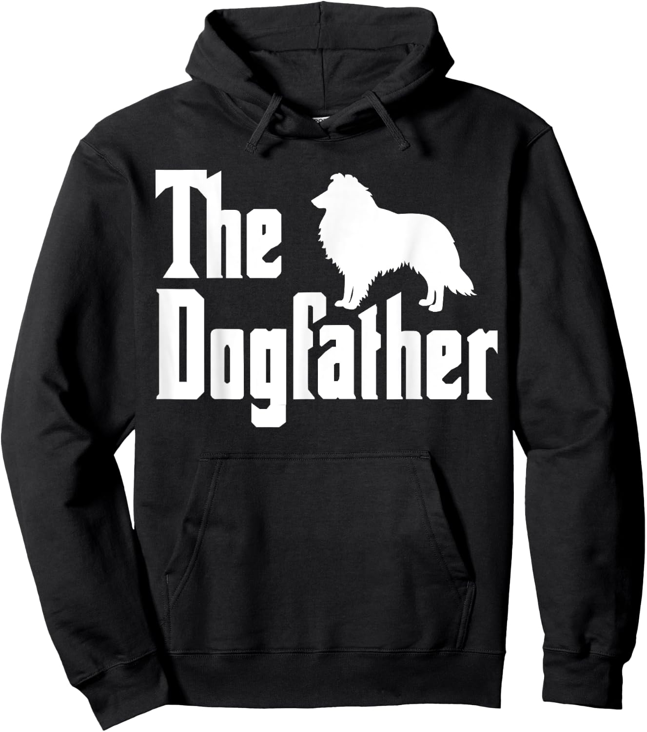 Shetland Sheepdog Dad Sheltie Dogfather Sheltie Dad Hoodie - Hoodie | Black