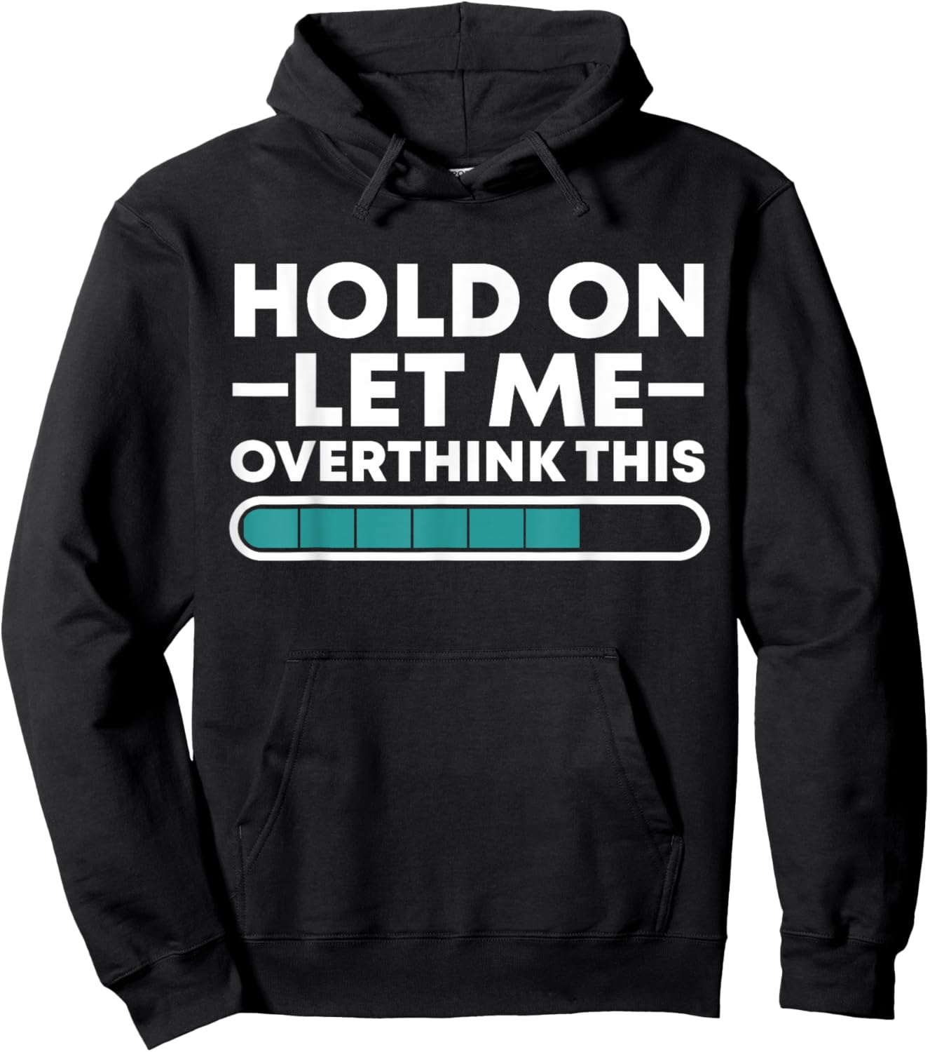Funny Hold On Let Me Overthink This Hoodie - Hoodie | Black