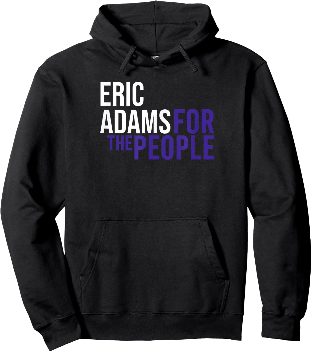 Eric Adams For The People | Liberal Democrat USA Hoodie - Hoodie | Black
