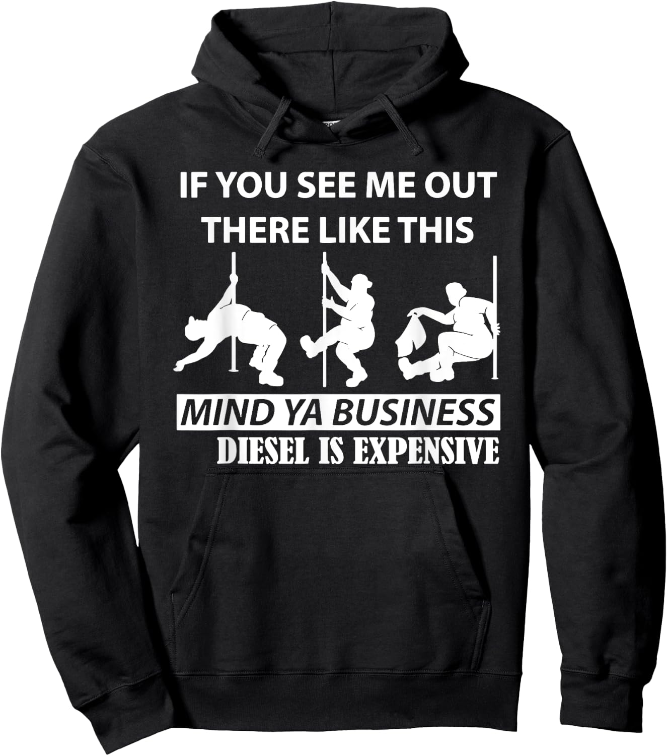 If You See Me Out There Like This Mind Ya Business Diesel Hoodie - Hoodie | Black