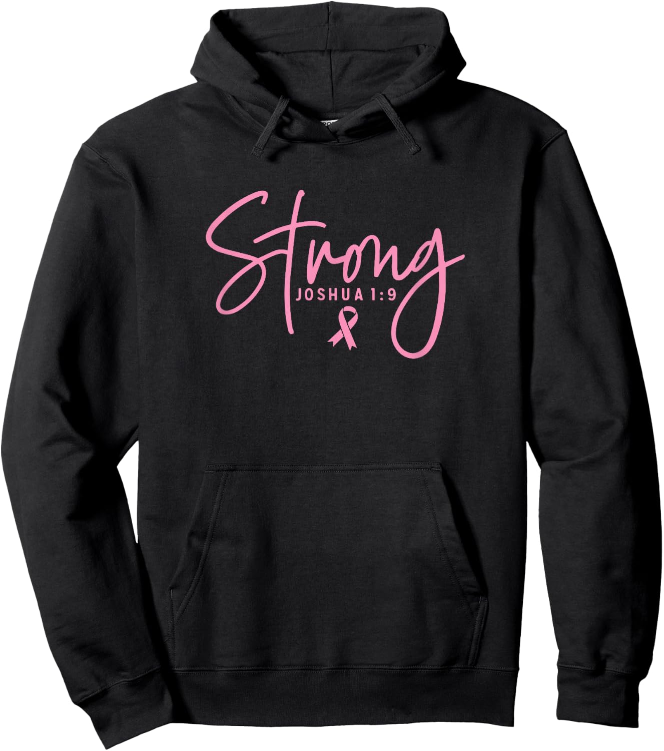 Strong Joshua 1:9 Breast Cancer Survivor Pink Ribbon Font Hoodie - Hoodie | Black