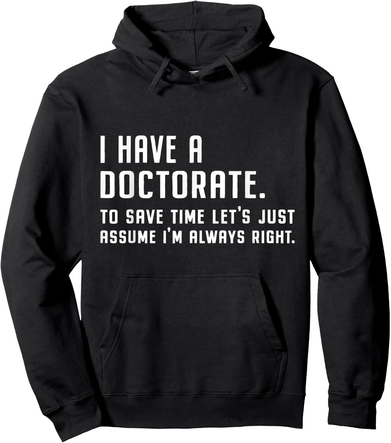 I Have A Doctorate Funny Graduation 2025 Doctoral Degree Hoodie - Hoodie | Black