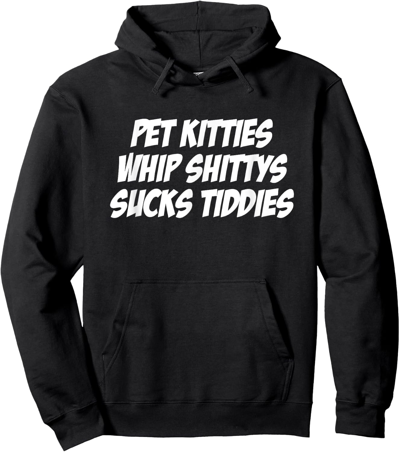 Pet Kitties Whip Shittys Sucks Tiddies Apparel Hoodie - Hoodie | Black