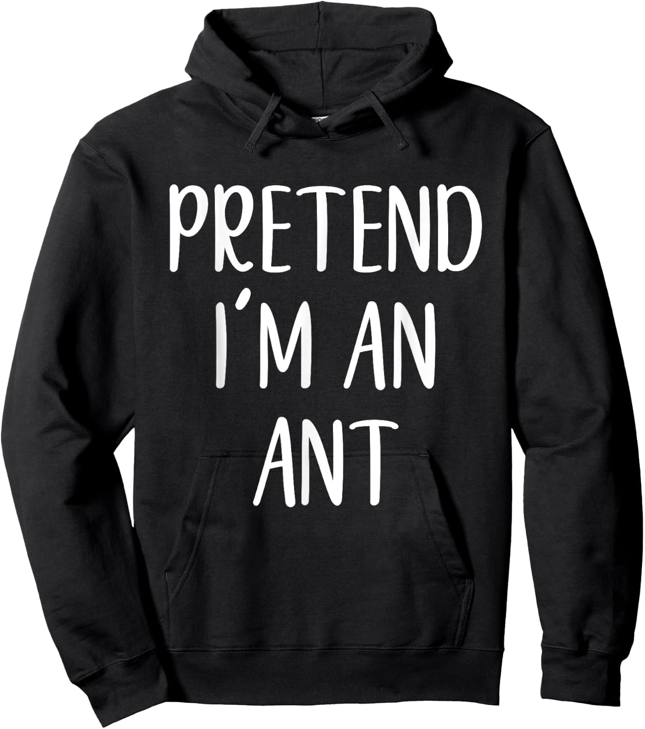 Pretend I'm an Ant Costume Halloween Simple Funny Hoodie - Hoodie | Black