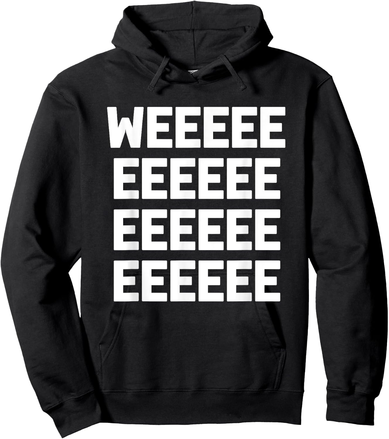 Weeeee funny saying sarcastic novelty humor cute Hoodie - Hoodie | Black