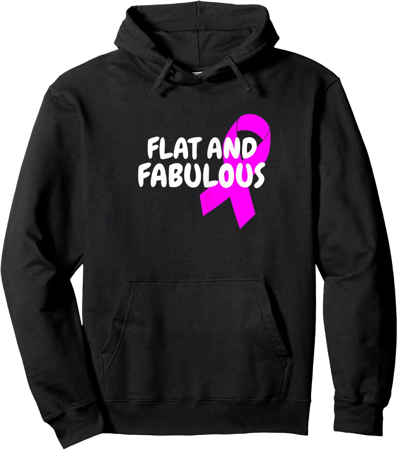 Positive Breast Cancer Flat And Fabulous Double Mastectomy Hoodie - Hoodie | Black
