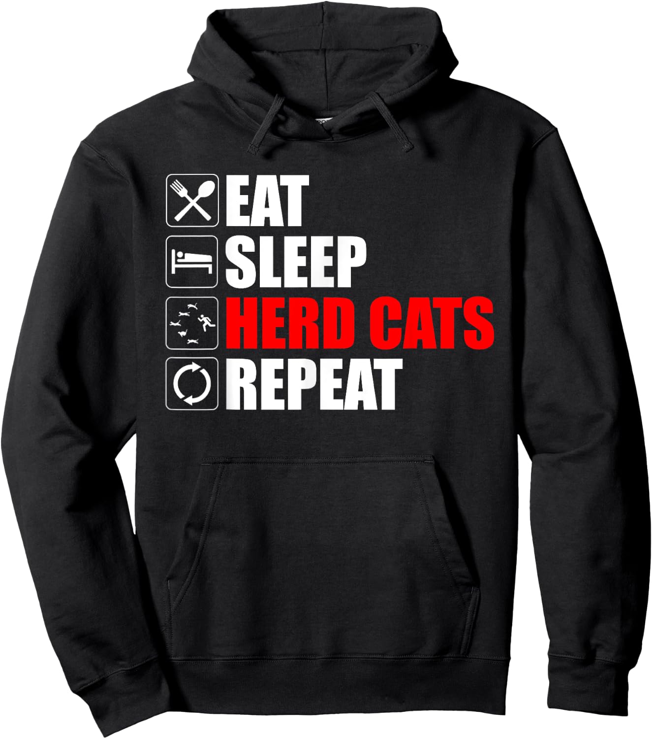 Eat Sleep Herd Cats Repeat Funny Herding Cats Hoodie - Hoodie | Black