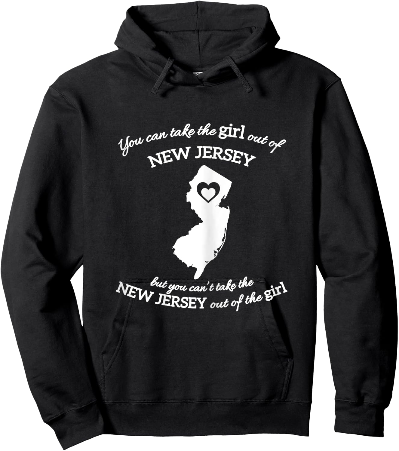 You Can Take The Girl Out Of NJ for Jersey Girl w/ NJ Family Hoodie - Hoodie | Black