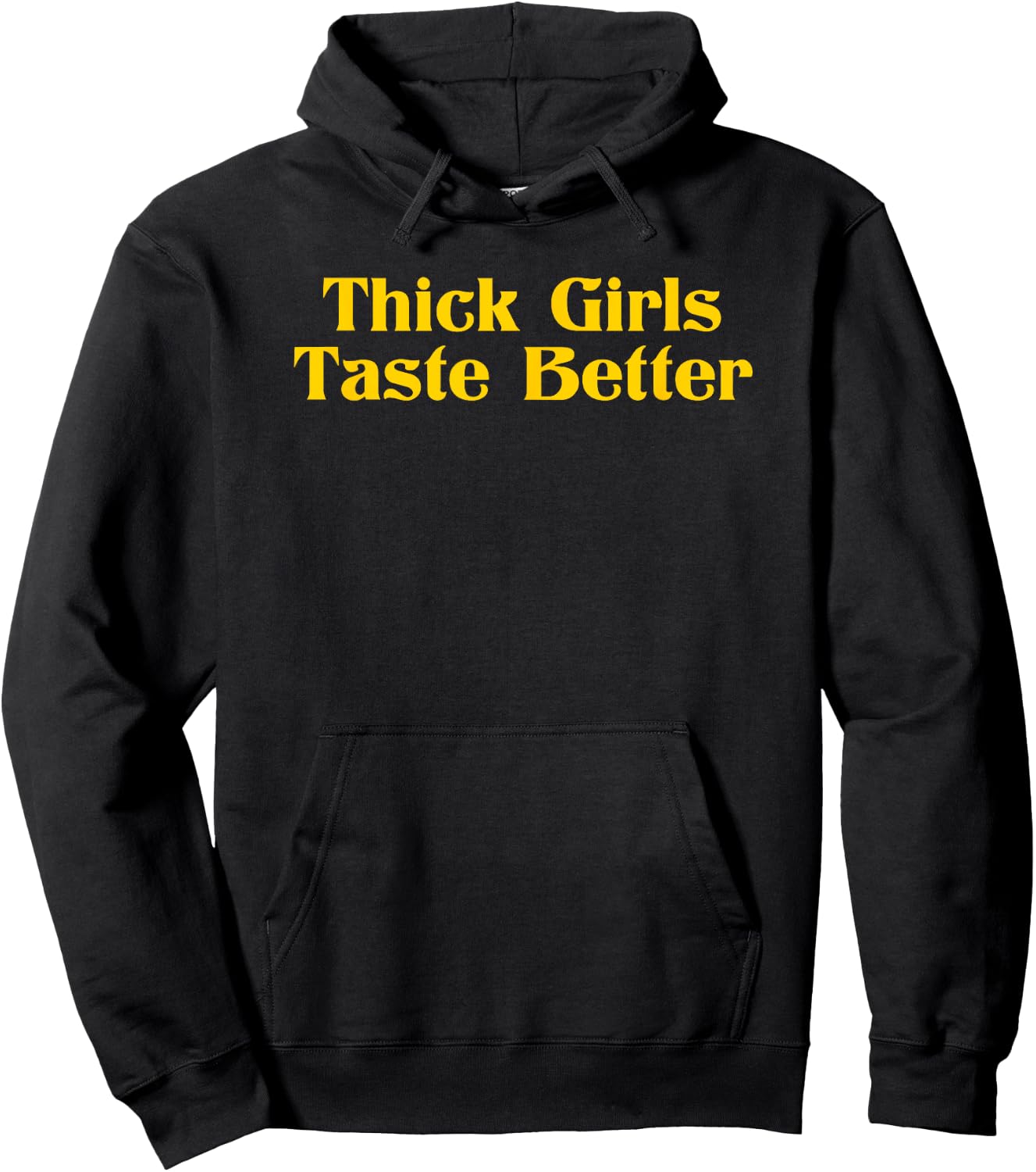 Thick Girls Taste Better Hoodie - Hoodie | Black