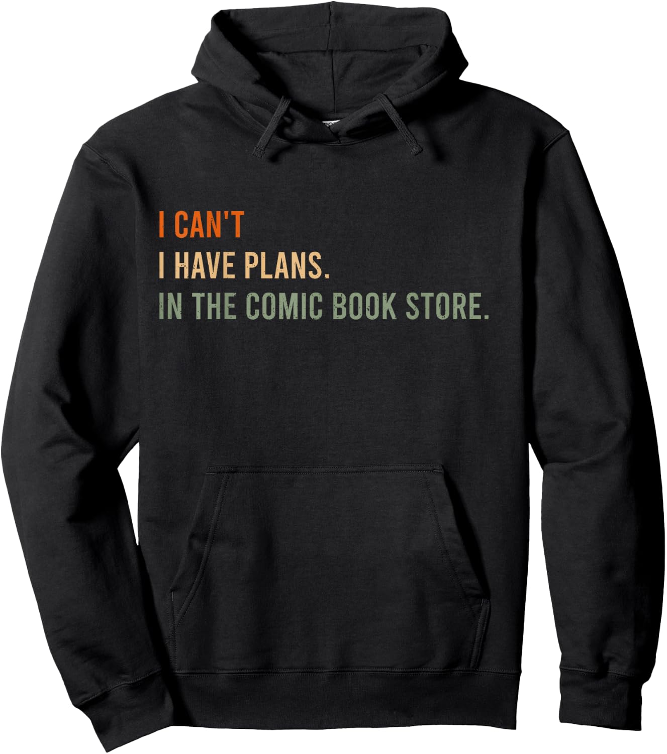 I Can't. I Have Plans. In The Comic Book Store. Hoodie - Hoodie | Black