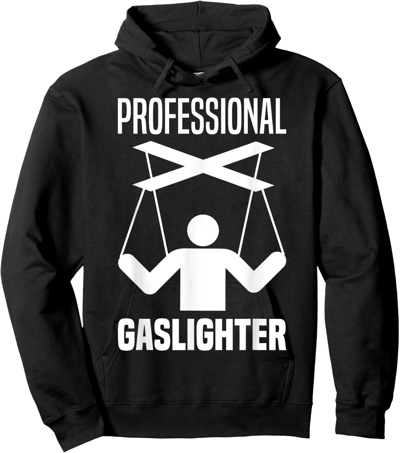 Professional Gaslighter Expert Gaslighting Funny Gaslight Hoodie - Hoodie | Black