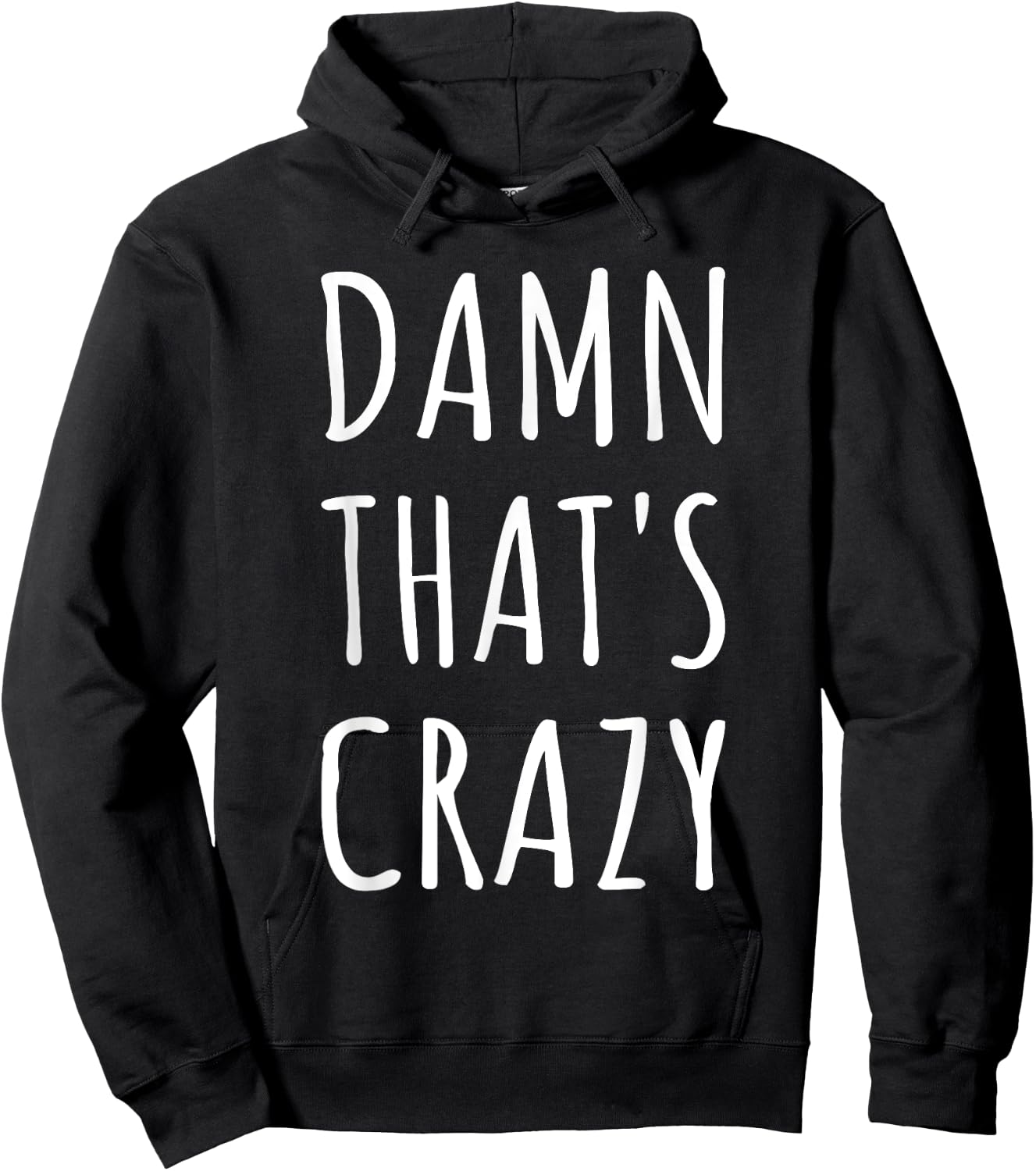 Damn That's Crazy Hoodie - Hoodie | Black
