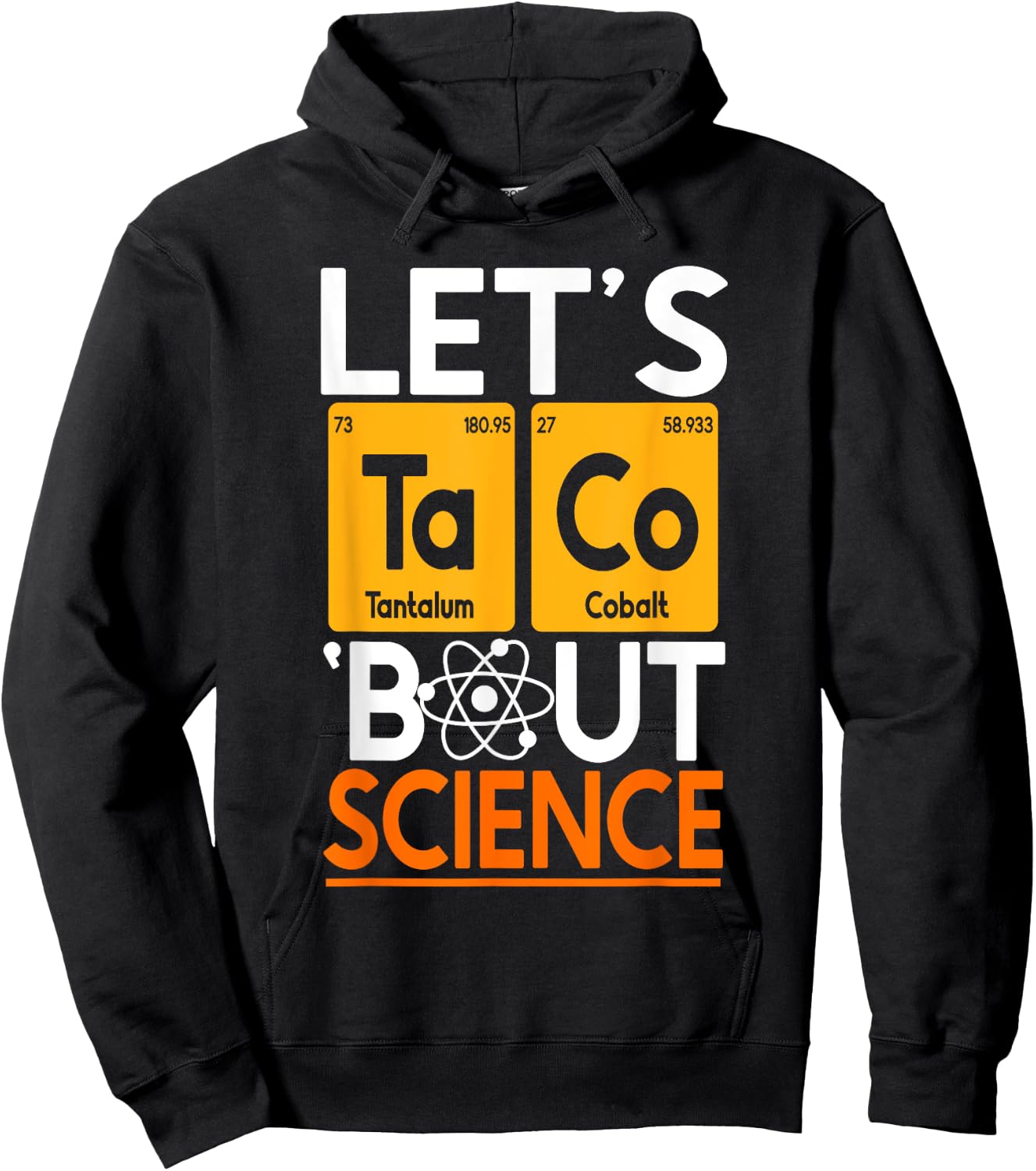Let's Taco 'Bout Science Chemistry Periodic Table Scientist Hoodie - Hoodie | Black