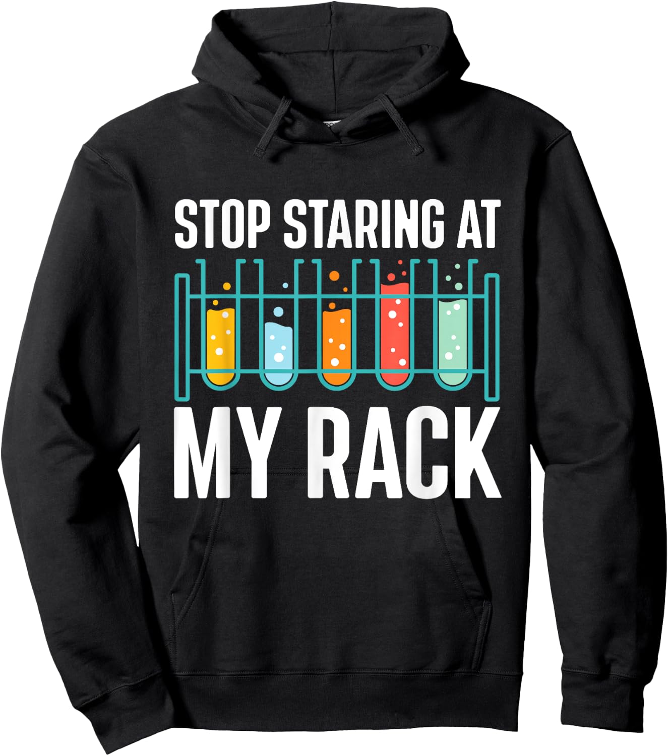 Stop Staring At My Rack - Medical Laboratory Lab Technician Hoodie - Hoodie | Black