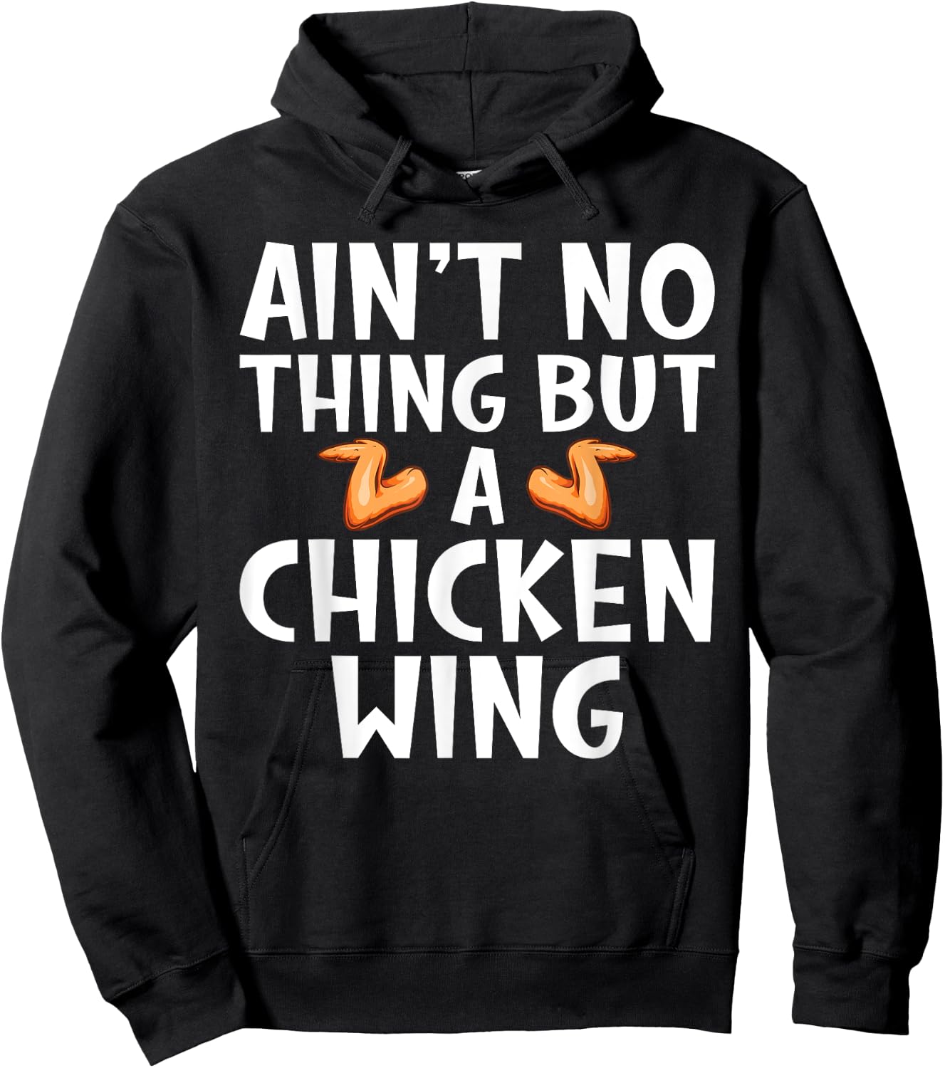 Aint no Thing but Chicken Wing Hoodie - Hoodie | Black