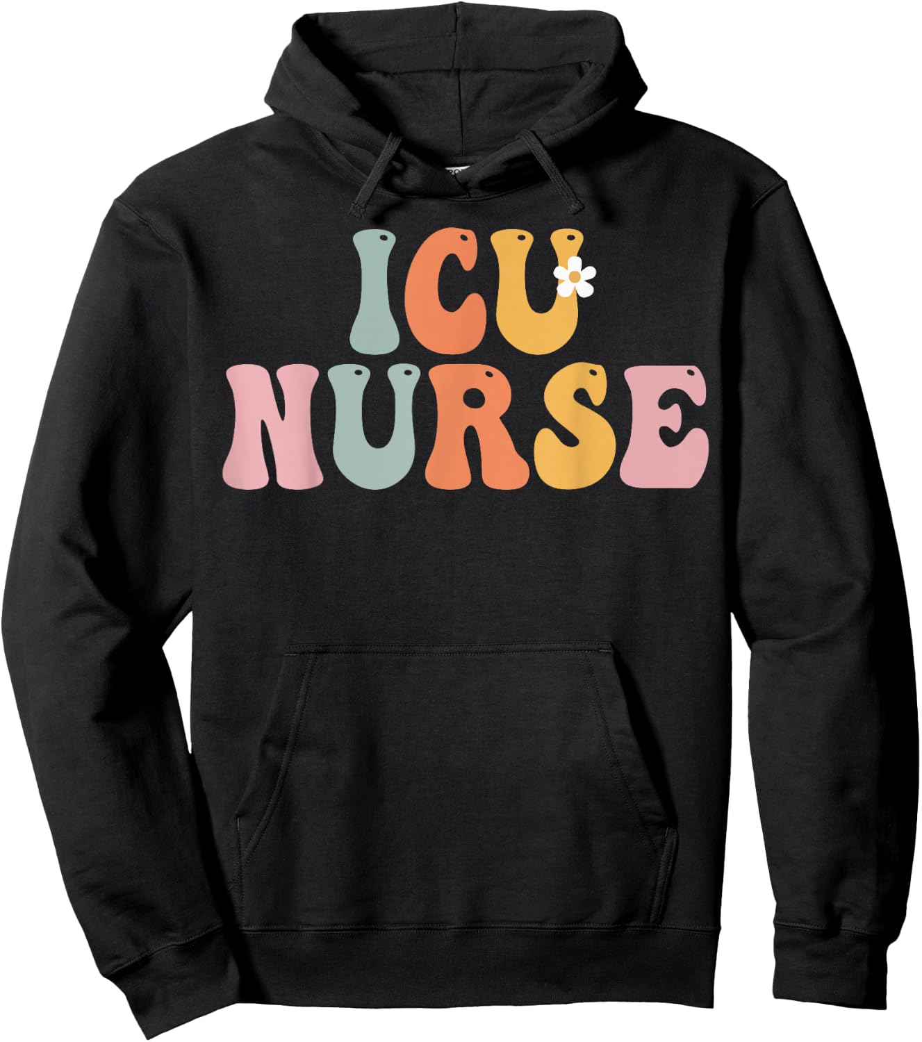 ICU Nurse Week Groovy Appreciation Day For Work Hoodie - Hoodie | Black