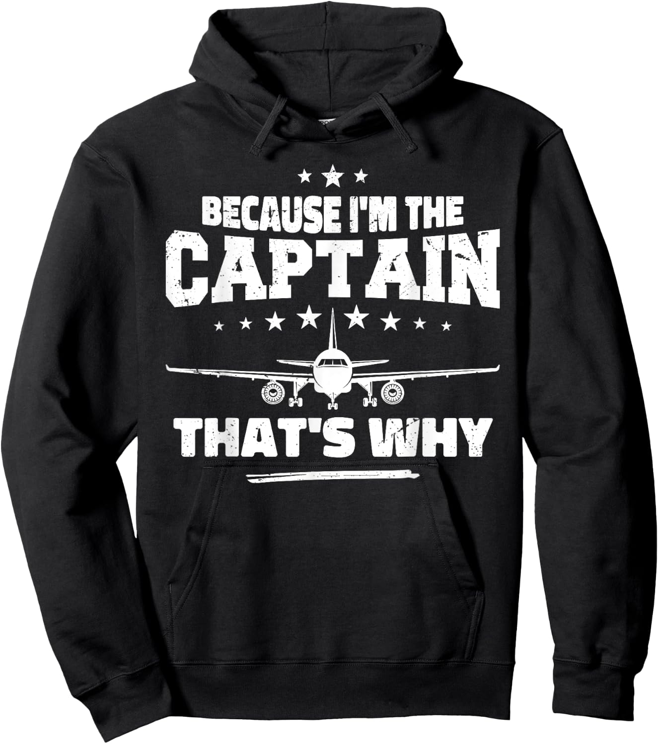 Because I'm The Captain That's Why : Funny Aviation Pilot Hoodie - Hoodie | Black