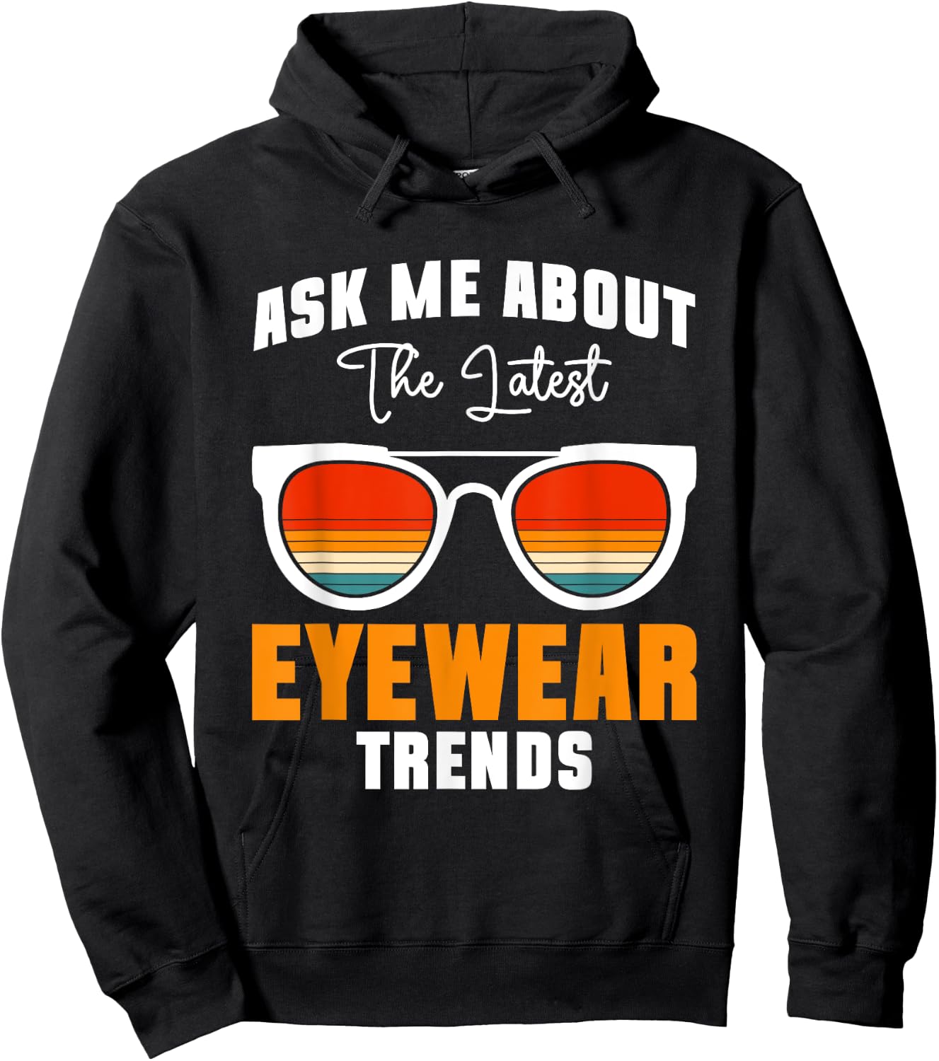 Ask Me About The Latest Eyeware Trends Hoodie - Hoodie | Black