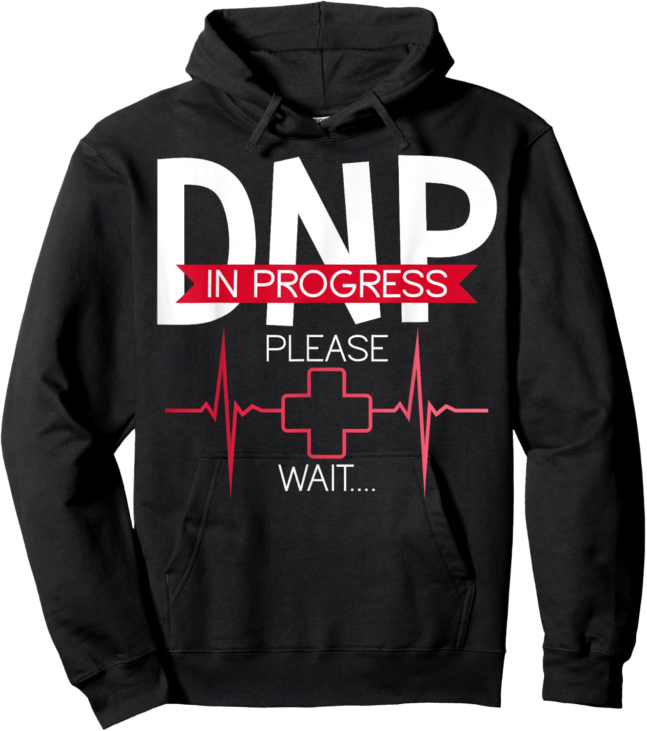 DNP In Progress Please Wait Doctor of Nursing Practice Hoodie - Hoodie | Black