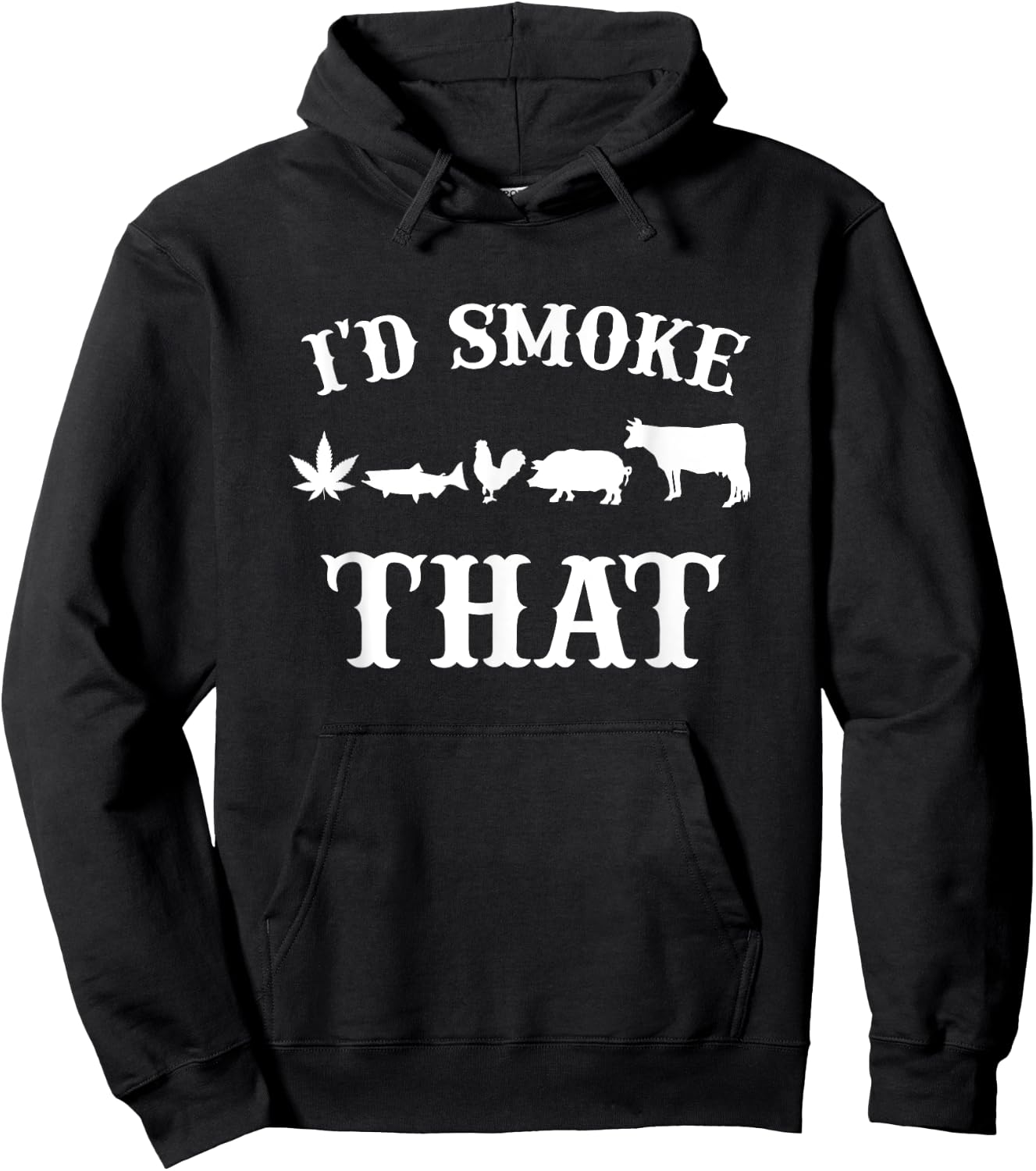 I'd smoke that Beef Pork Chicken weed Funny Grilling BBQ Hoodie - Hoodie | Black