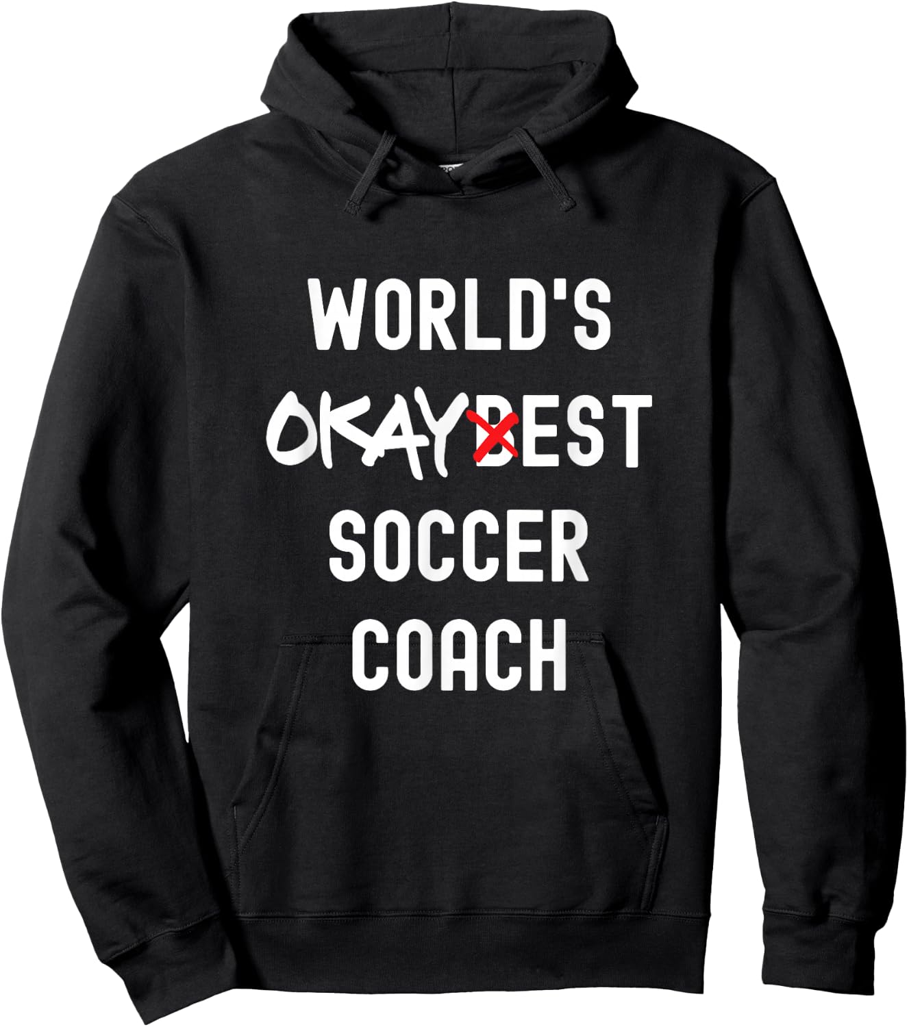 World's Okayest Soccer-Coach Funny Sarcastic Hoodie - Hoodie | Black