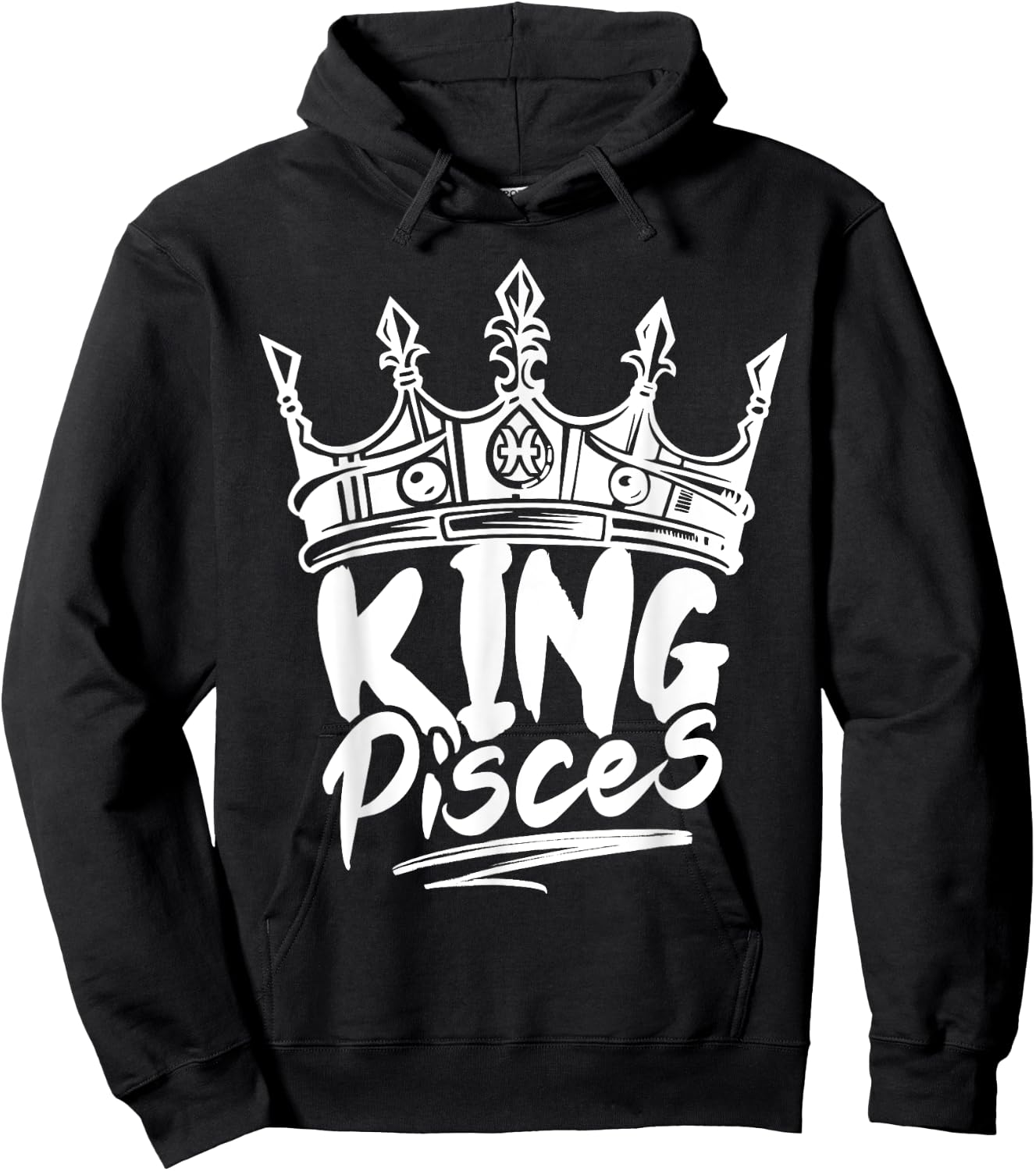 King Pisces Birthday Astrology Zodiac Sign Funny Hoodie - Hoodie | Black