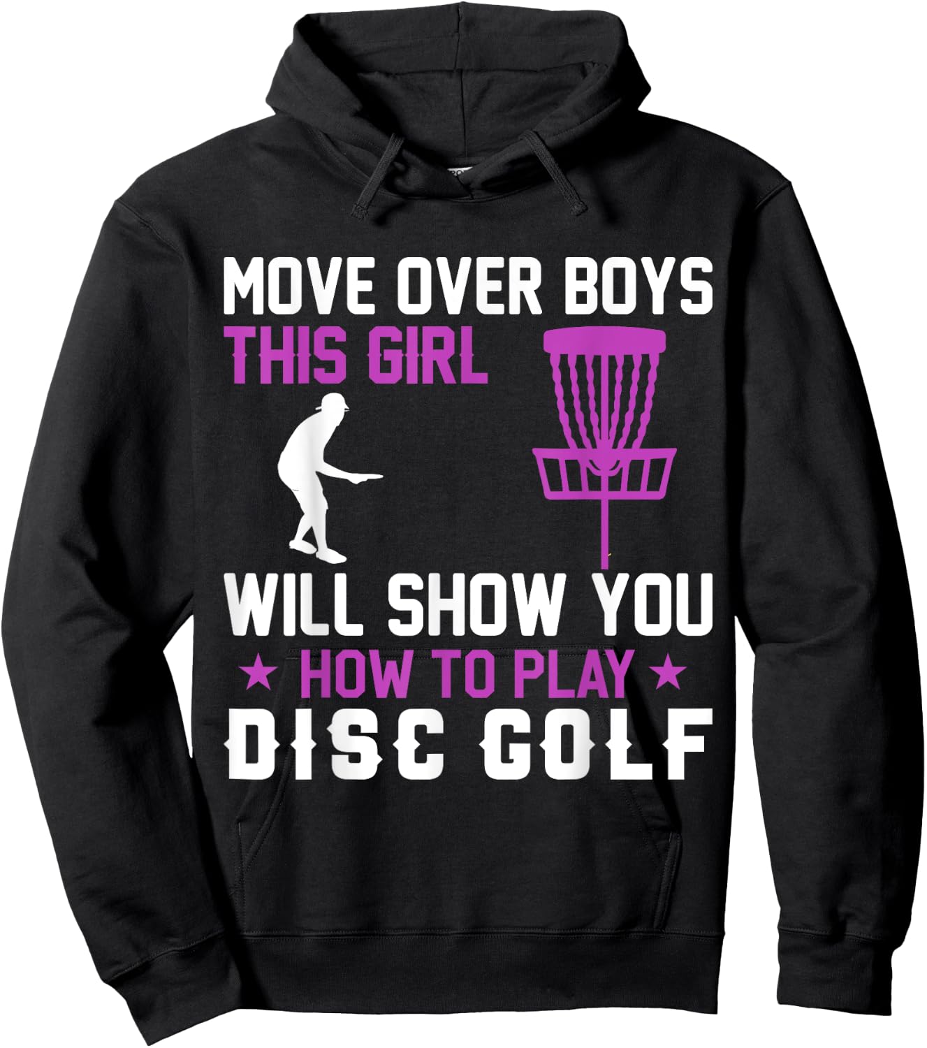 Move Over Boys This Girl Will Show You How To Play Disc Golf Hoodie - Hoodie | Black
