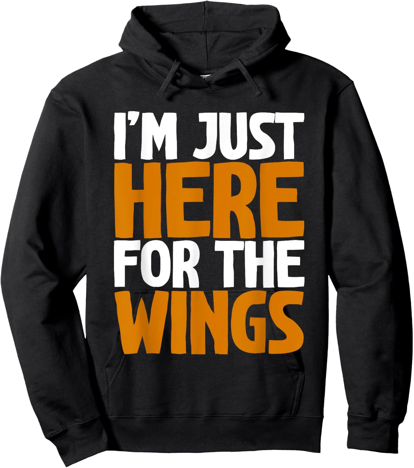 I'm Just Here For The Wings Hoodie - Hoodie | Black
