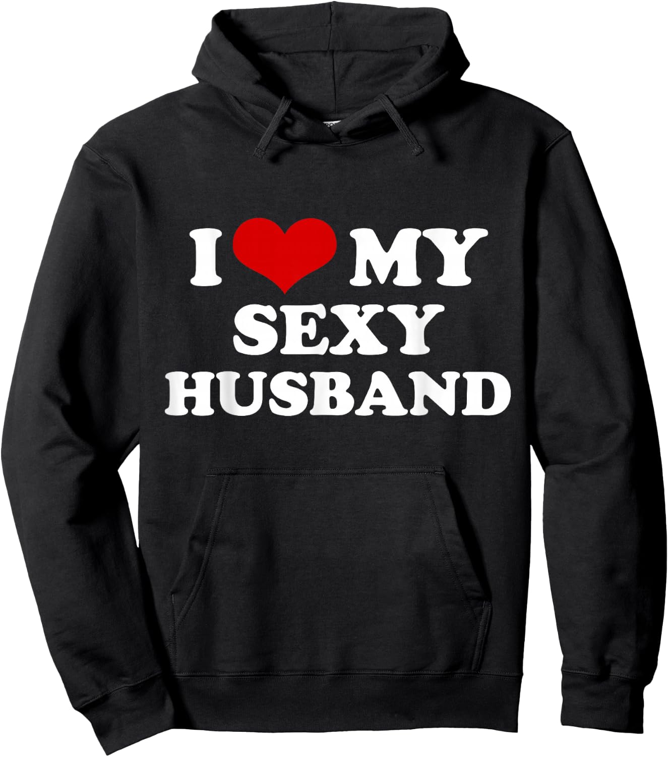 I Love My Sexy Husband Funny Valentines Day Red Heart Love Hoodie - Hoodie | Black