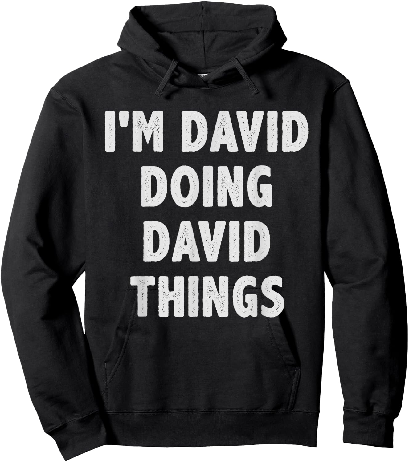 I'm David Doing David Things - Funny Gift David Name Hoodie - Hoodie | Black