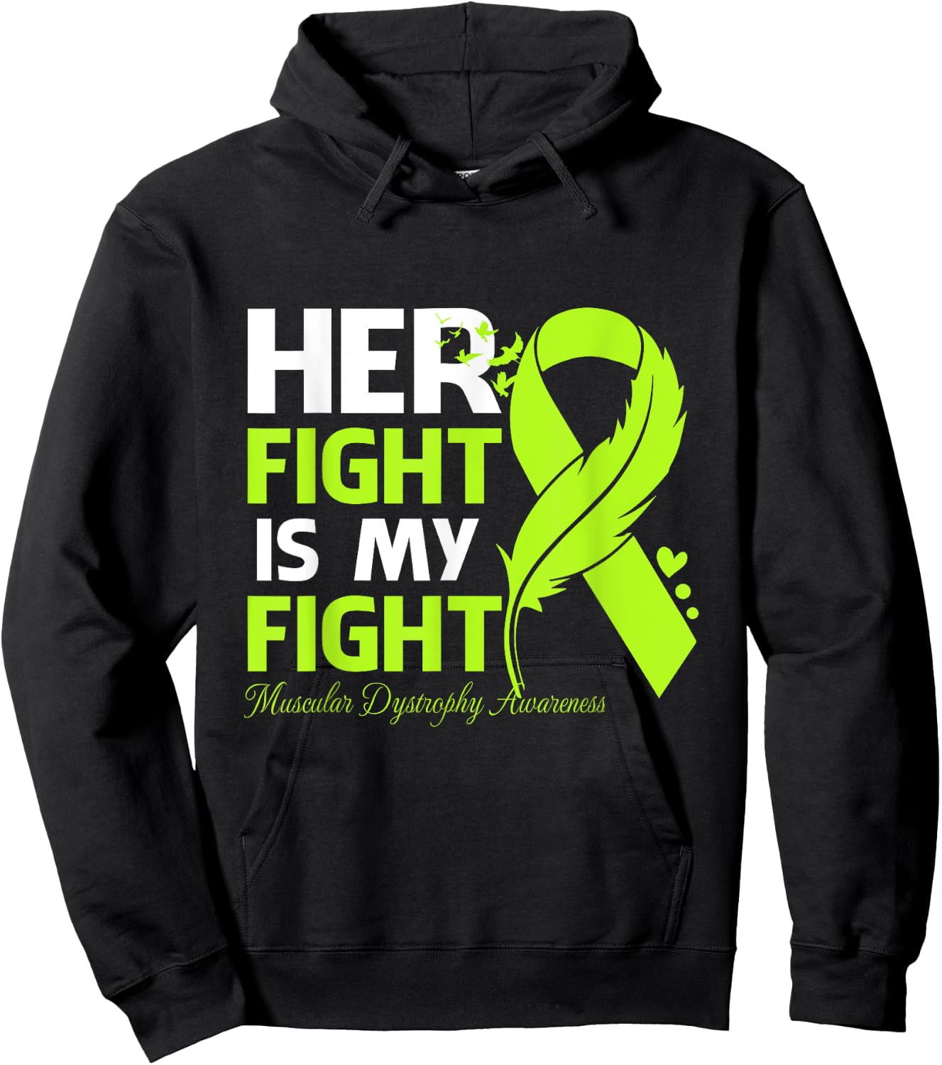 Her Fight Is My Fight Muscular Dystrophy Awareness Feather Hoodie - Hoodie | Black