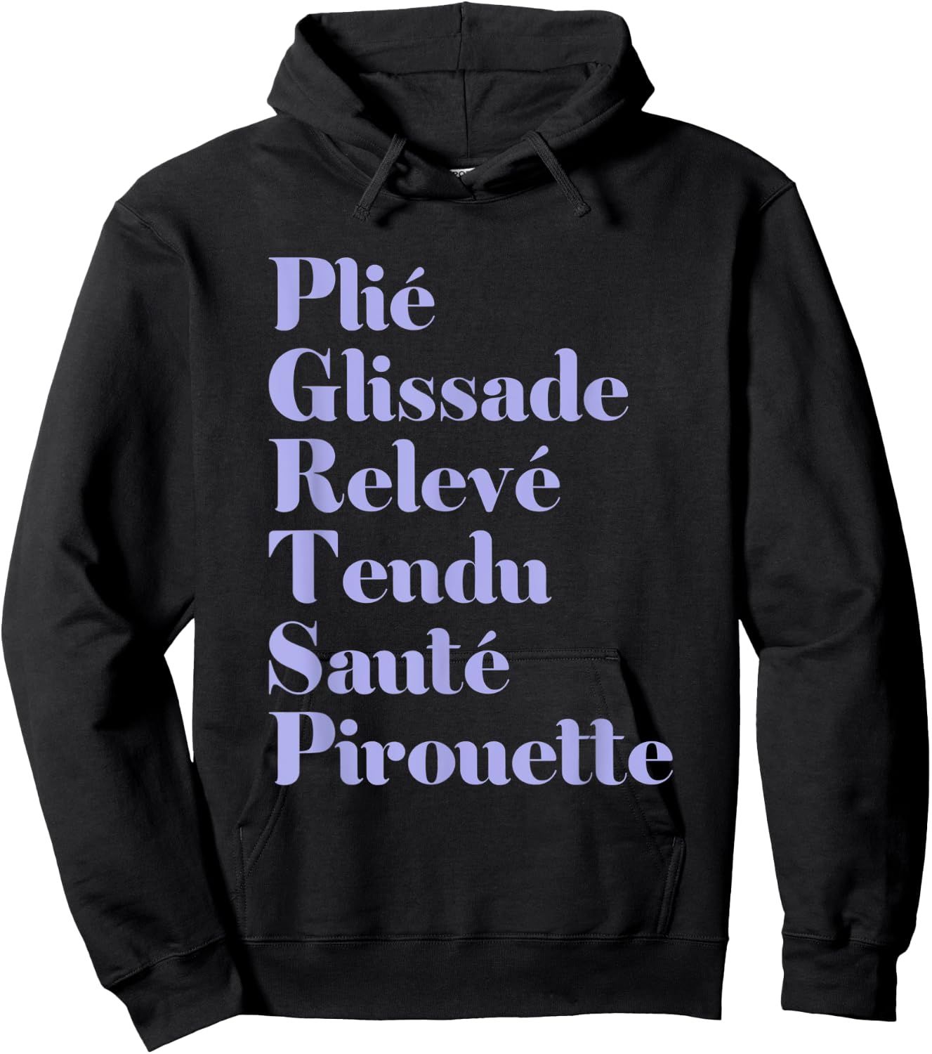 Ballet Plie Gliassade Releve Tendu Saute Pirouette Dancer Hoodie - Hoodie | Black