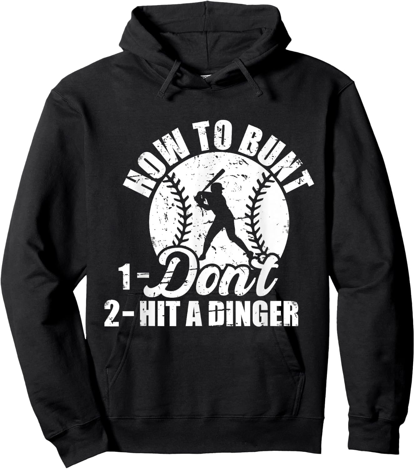 How To Bunt Don't Hit A Dinger Funny For Baseball Players Hoodie - Hoodie | Black