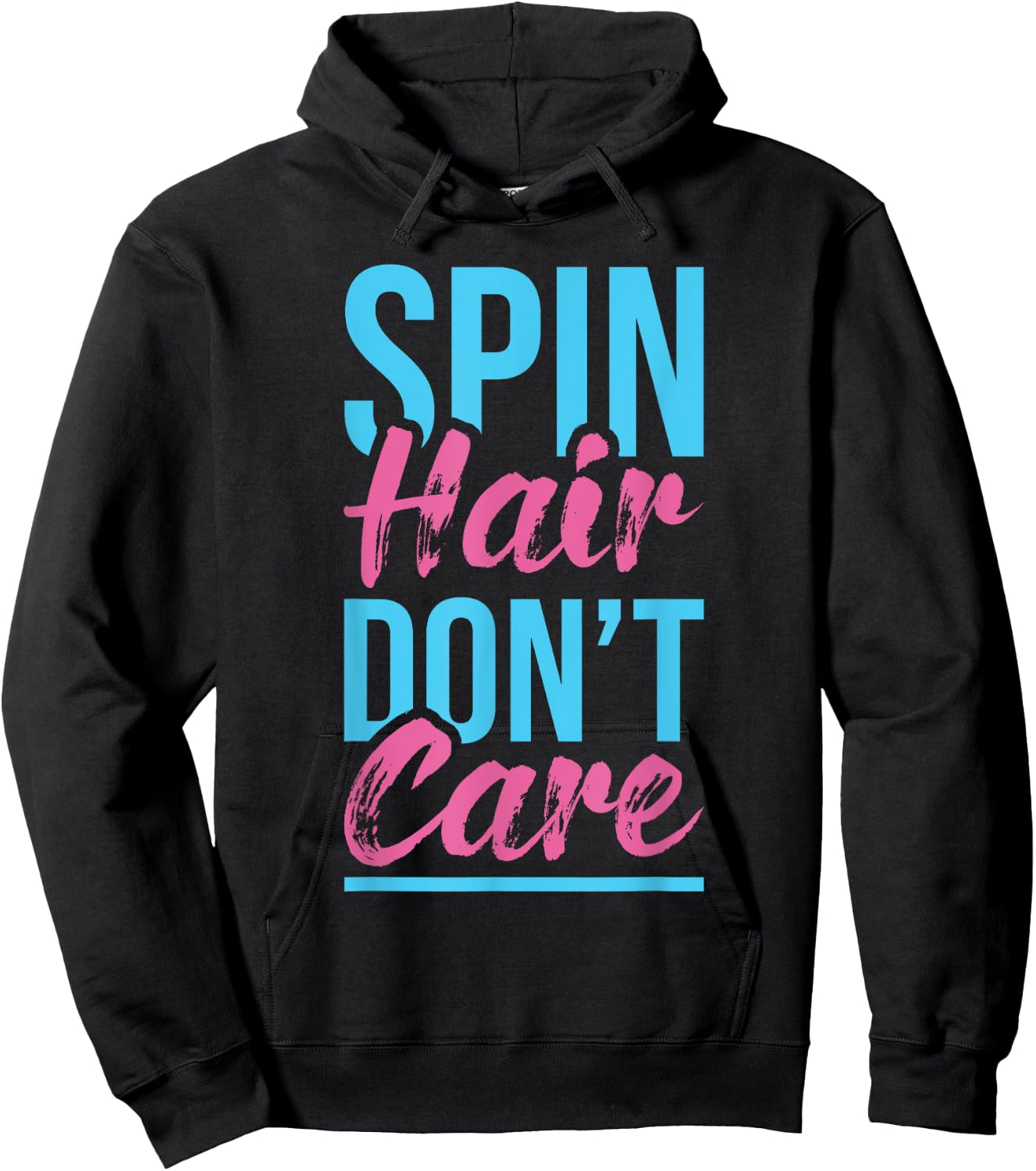 Spin Hair Don't Care - Spinning Class Indoor Bike Cycling Hoodie - Hoodie | Black