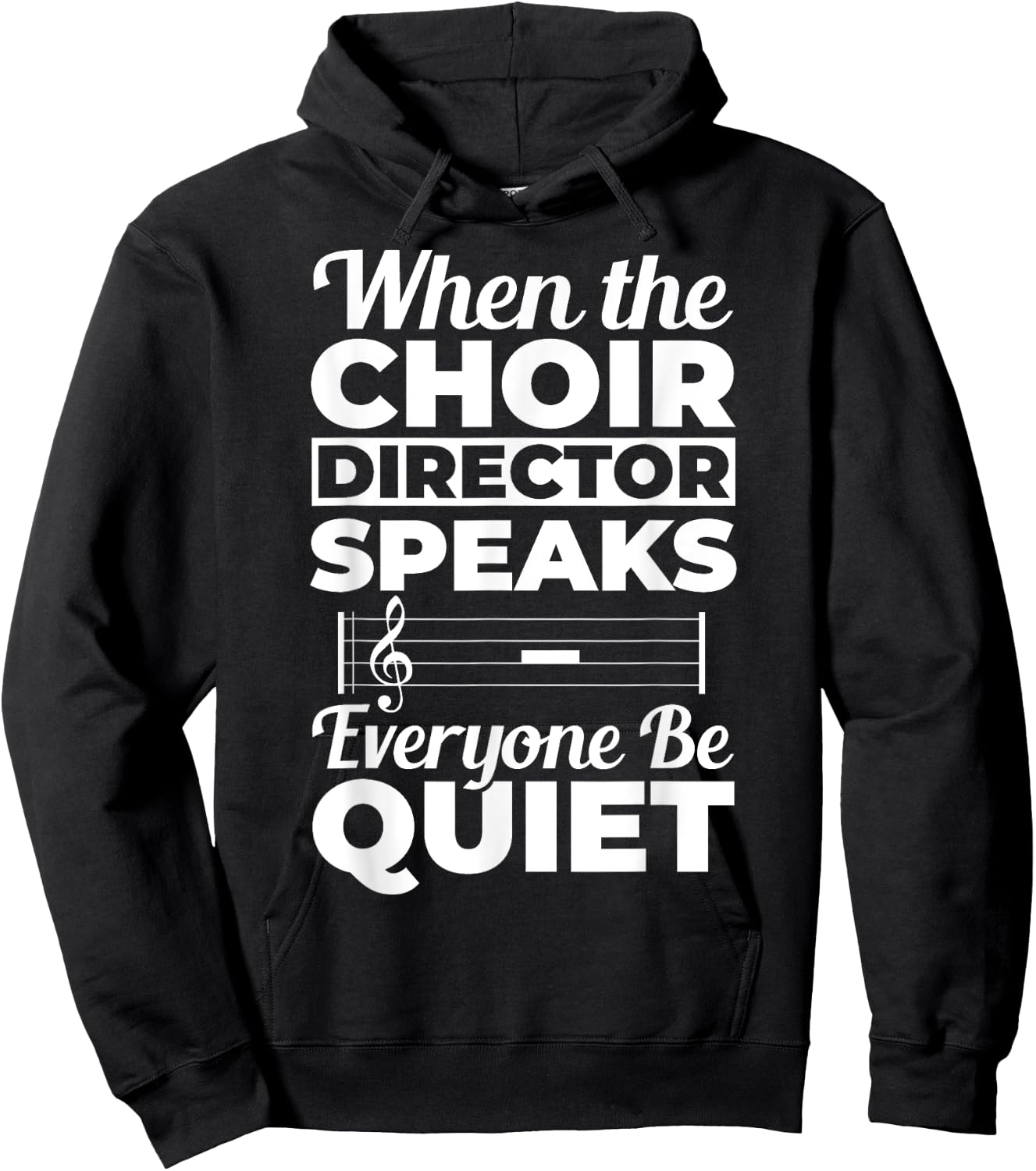 When Choir Director Speaks Choir Teacher Chorus Music Choir Men Women Hoodie - Hoodie | Black