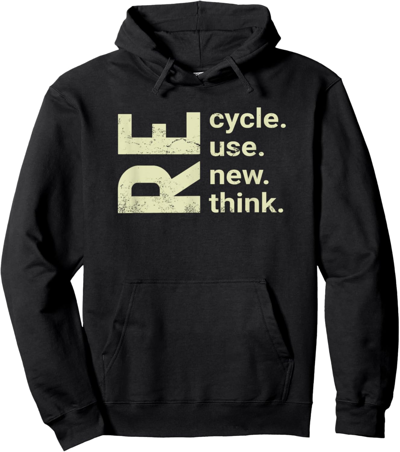 RE Cycle Use New Think, recycle reuse renew rethink Hoodie - Hoodie | Black