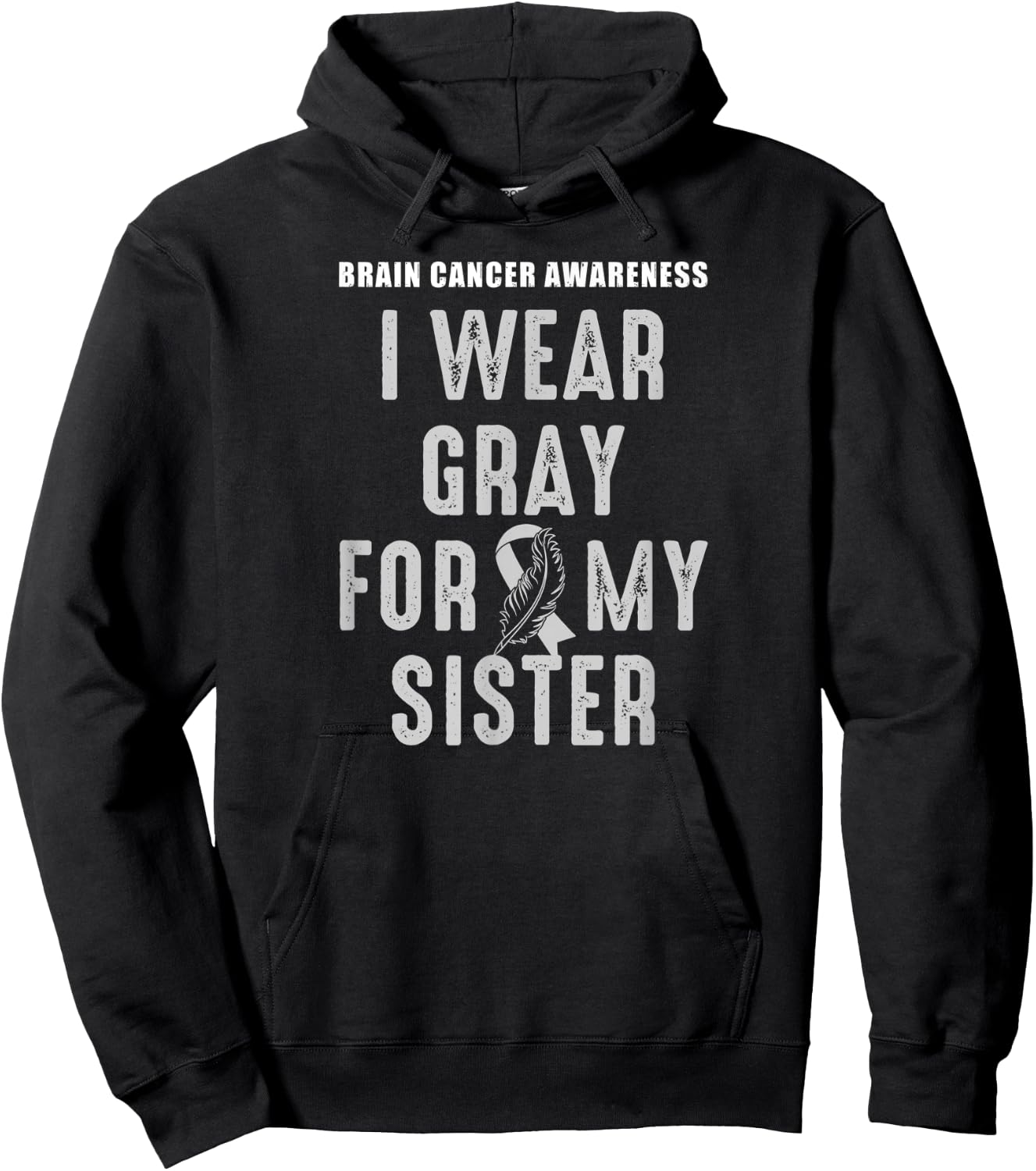 I Wear Gray For My Sister - Brain Tumor Awareness Hoodie - Hoodie | Black