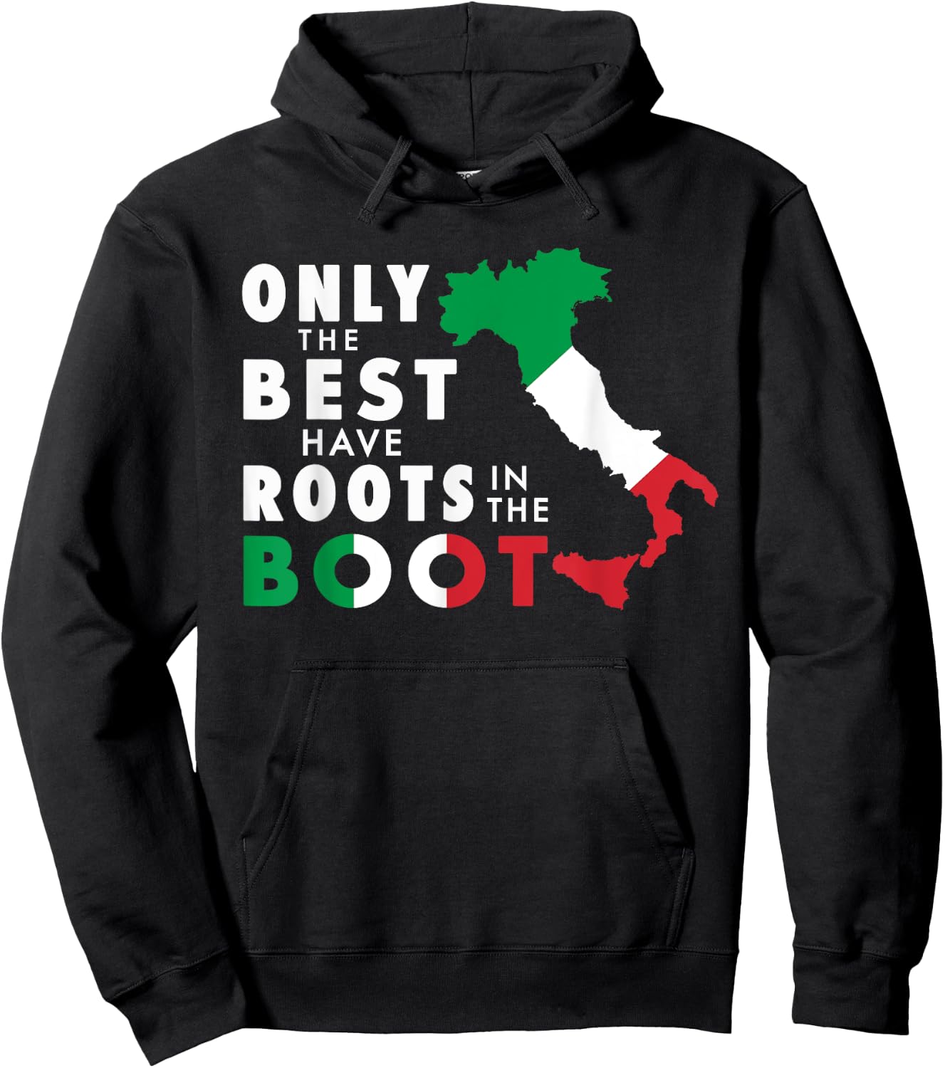 Only The Best Have Roots In the Boot Funny Italian Hoodie - Hoodie | Black