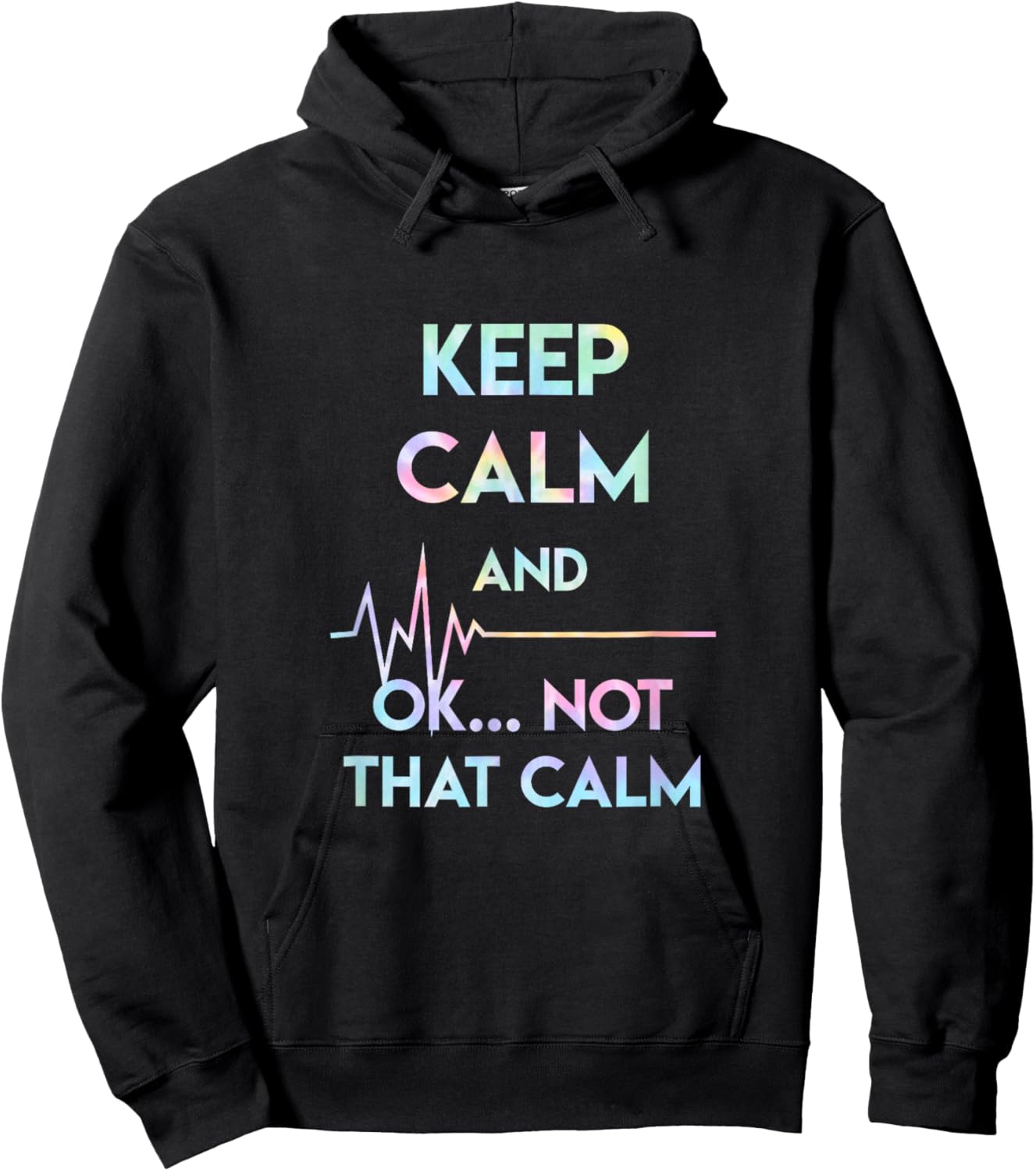 Keep Calm And Ok Not That Calm Funny Nurse Gift Tie Dye Hoodie - Hoodie | Black