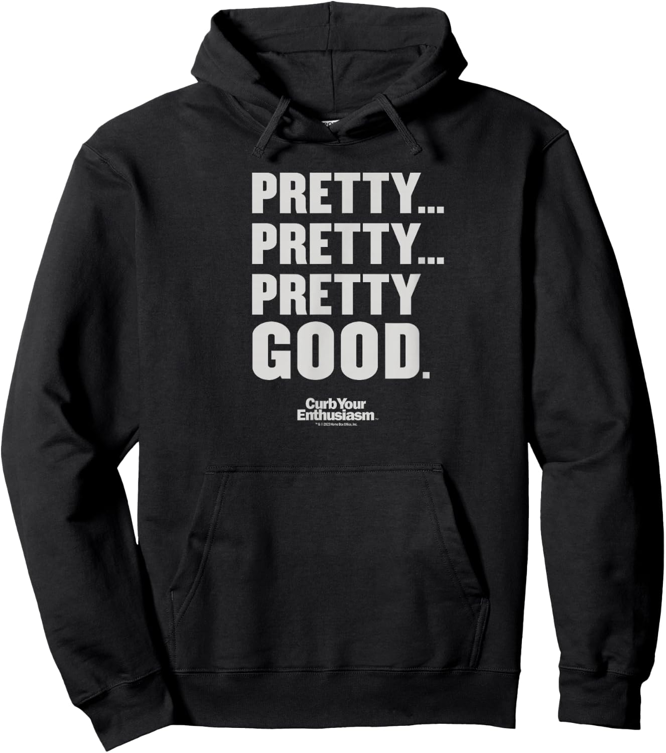 Curb Your Enthusiasm Pretty Pretty Good Adult Hoodie - Hoodie | Black