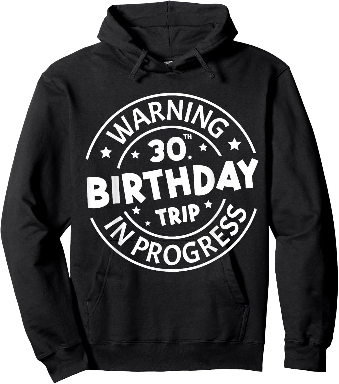 Warning 30th Birthday Trip In Progress Funny 30 Years Old Hoodie - Hoodie | Black