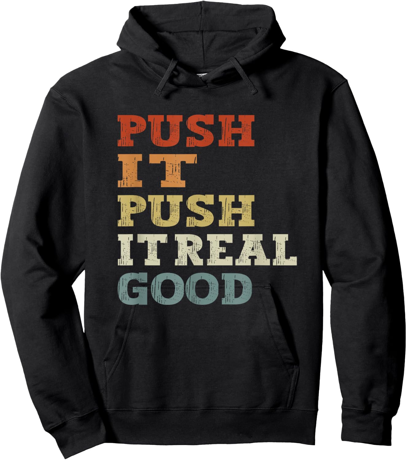 funny Push It Real Good Vintage - Funny Gym Hoodie - Hoodie | Black