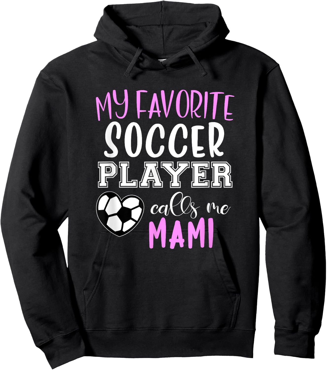 My Favorite Soccer Player Call Me Mami Hoodie - Hoodie | Black