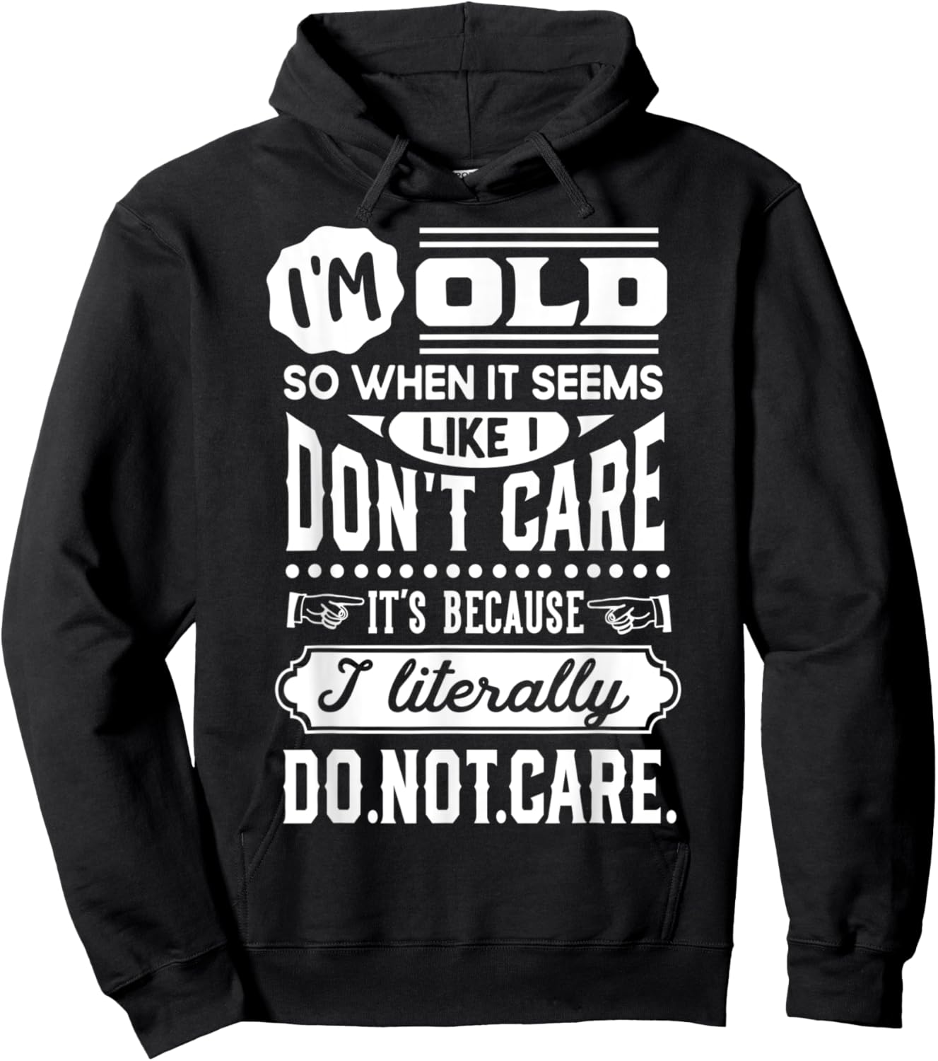 I'm Old and Don't Care Funny Old People Gag Hoodie - Hoodie | Black