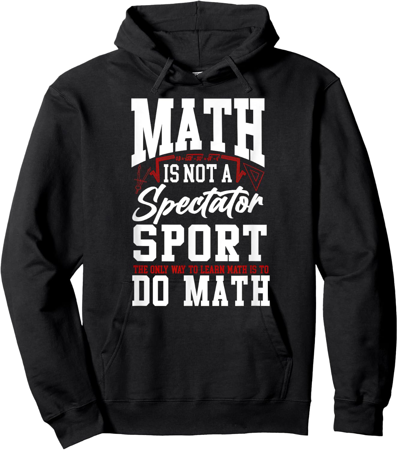Math Teacher Nerd Student Math Is Not A Spectator Sport The Women Kids Hoodie - Hoodie | Black