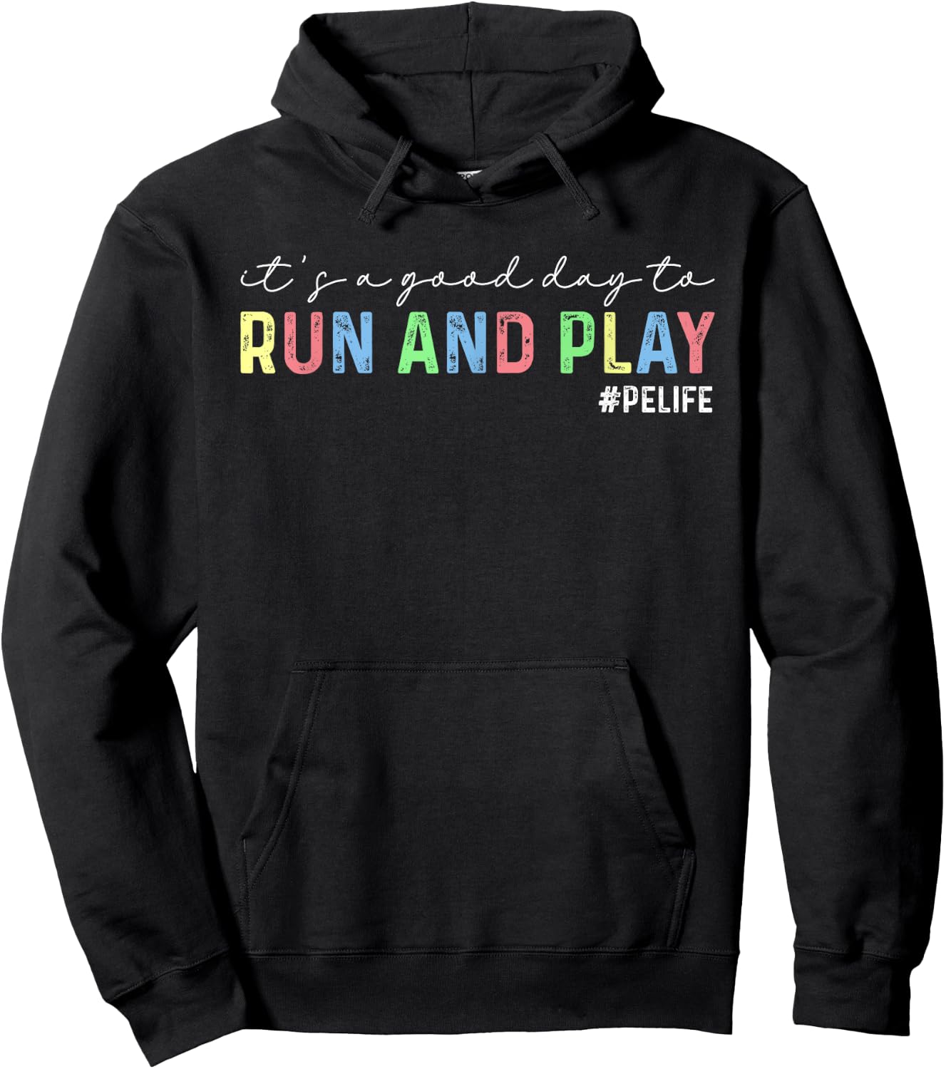 It's A Good Day To Run And Play PE Teacher Gym Phys Ed Women Hoodie - Hoodie | Black