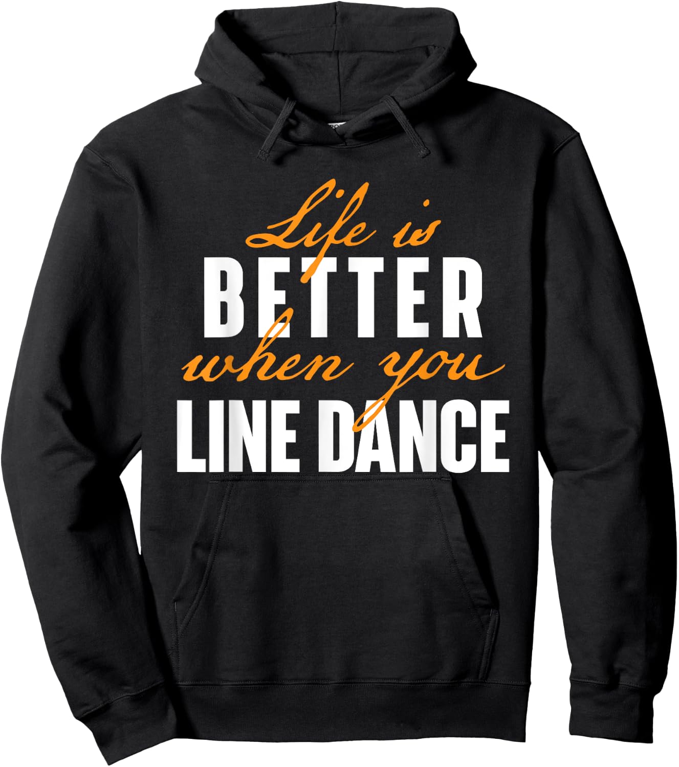 Life Is Better When You Line Dance - Country Western Dancer Hoodie - Hoodie | Black