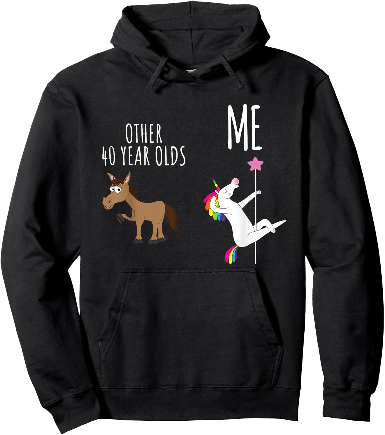 Other 40 Year Olds vs Me, Horse vs Unicorn, 40th Birthday Hoodie - Hoodie | Black