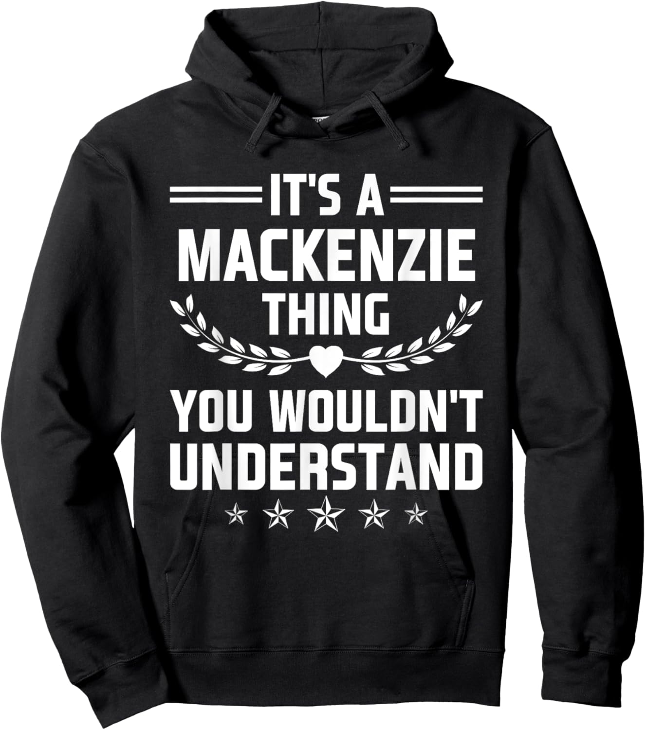 It's a Mackenzie Thing You Wouldn't Understand Funny Name Hoodie - Hoodie | Black