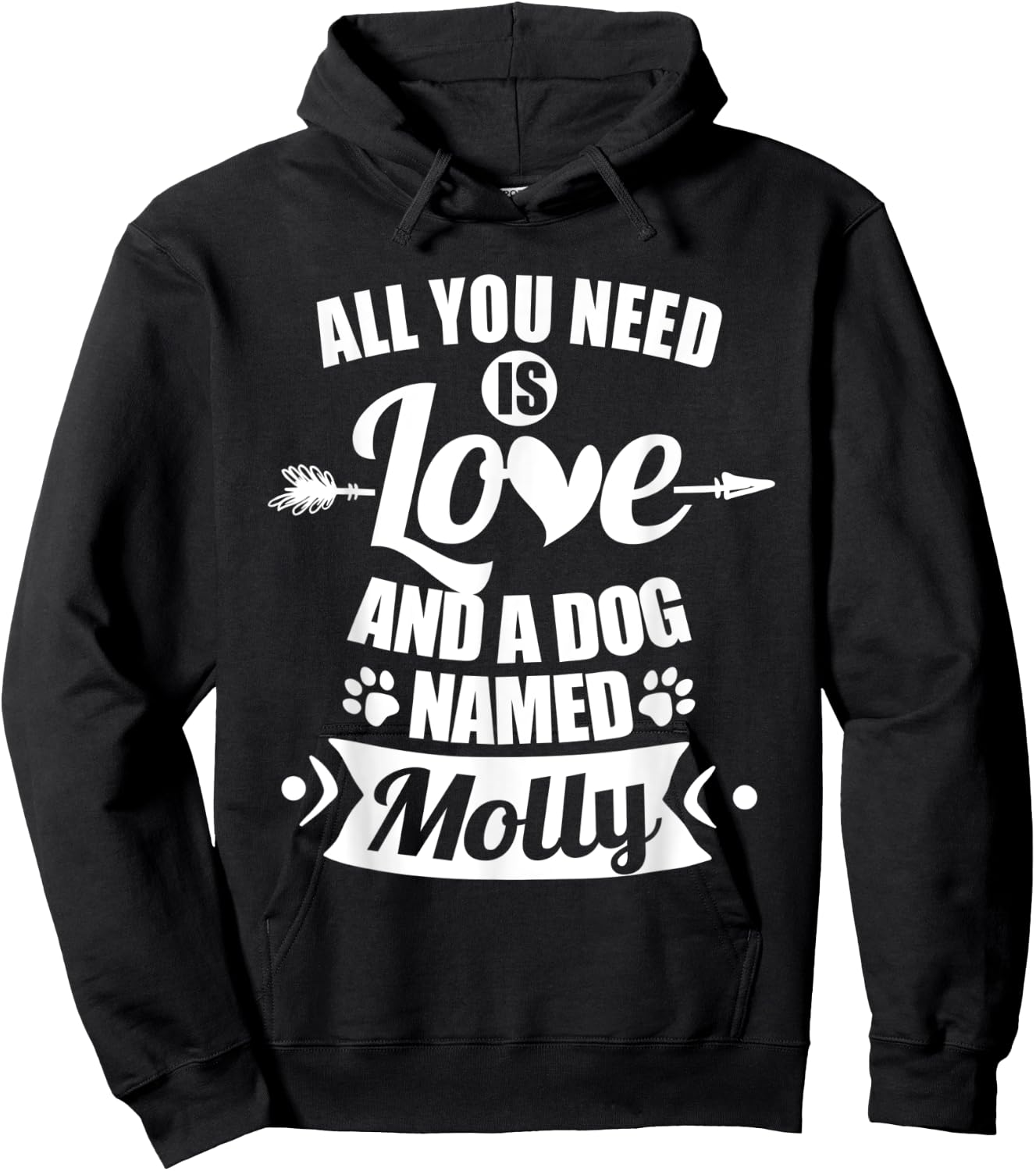 All You Need is Love and I Dog Named Molly Gifts Dog Lover Men Women Kids Hoodie - Hoodie | Black
